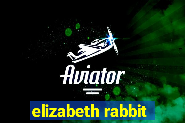 elizabeth rabbit